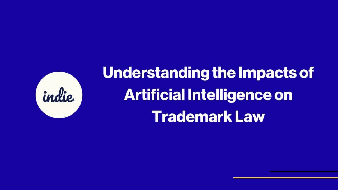 Blue slide with white text reading Understanding the Impacts of Artificial Intelligence on Trademark Law and a white circle with the word indie inside on the left. Thin yellow and white lines are at the bottom right.
