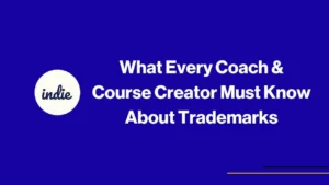 Dark blue background with a white circle on the left containing the word indie. Large white text reads: What Every Coach & Course Creator Must Know About Trademarks. Thin yellow and blue lines appear at the bottom right.