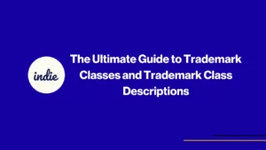 A blue background with a white circle on the left containing the word indie. To the right, white text reads, The Ultimate Guide to Trademark Classes and Trademark Class Descriptions.