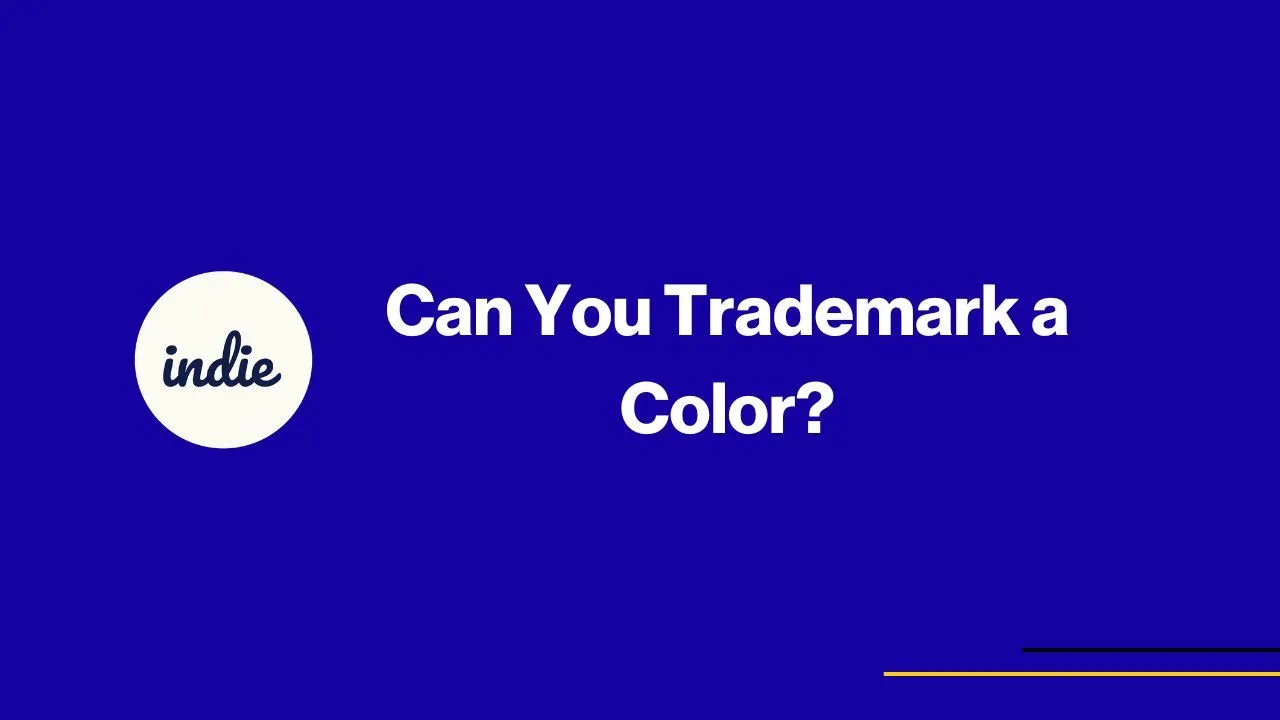 A blue background with white text that reads Can You Trademark a Color? Next to the text is a white circle with the word indie in blue script. Thin yellow and orange lines appear at the bottom right.