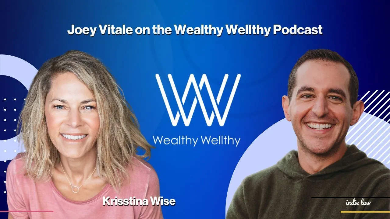 A podcast promo image with the text Joey Vitale on the Wealthy Wellthy Podcast. It features logos, Wealthy Wellthy, and photos of Kristina Wise and Joey Vitale smiling on a blue background.