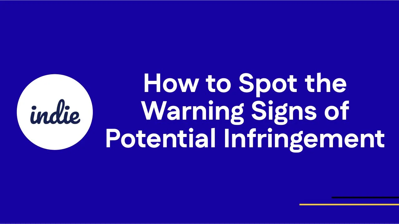 Blue slide with white indie logo on the left and the text How to Spot the Warning Signs of Potential Infringement on the right. Yellow and blue lines at the bottom right corner.