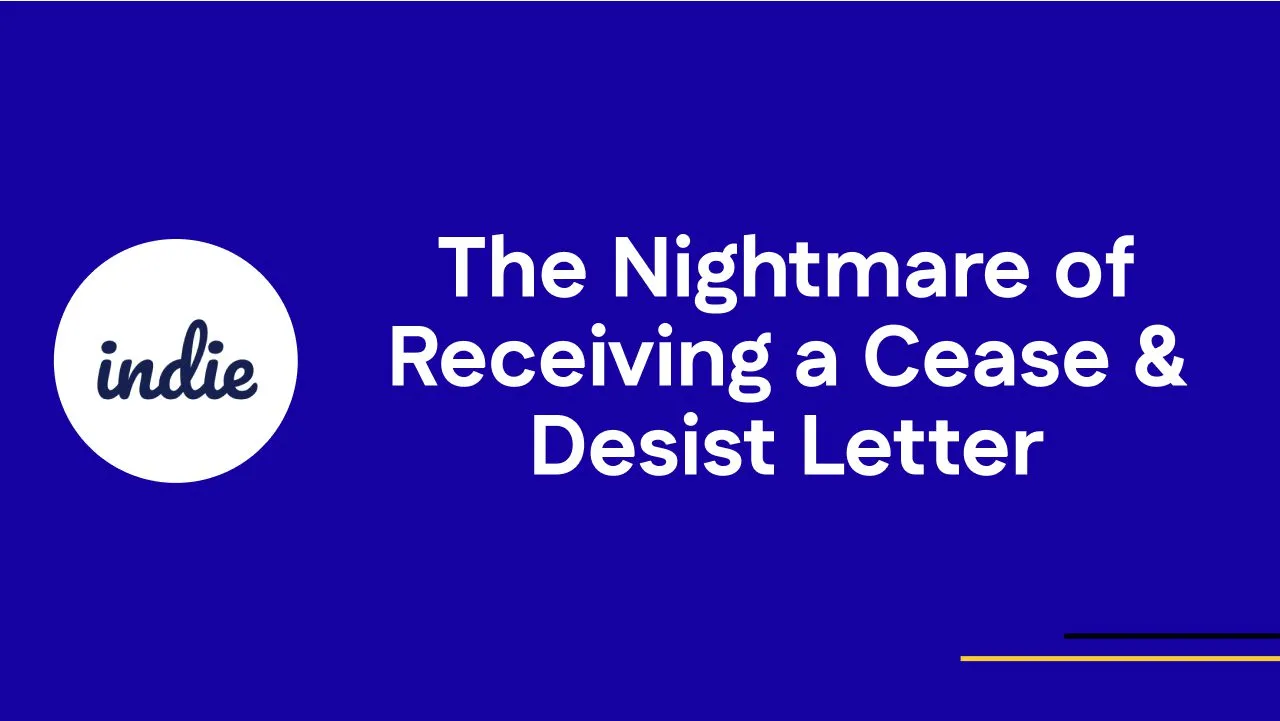 White text on a blue background reads The Nightmare of Receiving a Cease & Desist Letter. A white circle on the left contains the word indie in script. Thin yellow and blue lines appear at the bottom right.