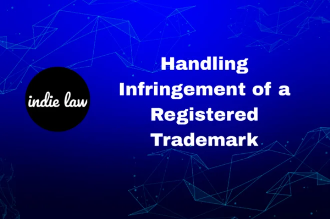 A blue graphic background with the text "Handling Infringement of a Registered Trademark" and a black circle with "indie law" in white script.