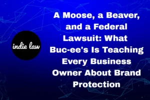 Blue background with digital lines, "indie law" logo, and white text: "A Moose, a Beaver, and a Federal Lawsuit: What Buc-ee's Is Teaching Every Business Owner About Brand Protection.