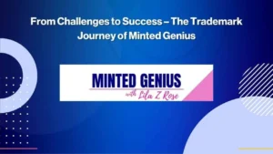 A presentation slide with the title “From Challenges to Success – The Trademark Journey of Minted Genius.” Below is a Minted Genius logo with “with Lila Z Rose” written in script. The background has blue and purple abstract shapes.