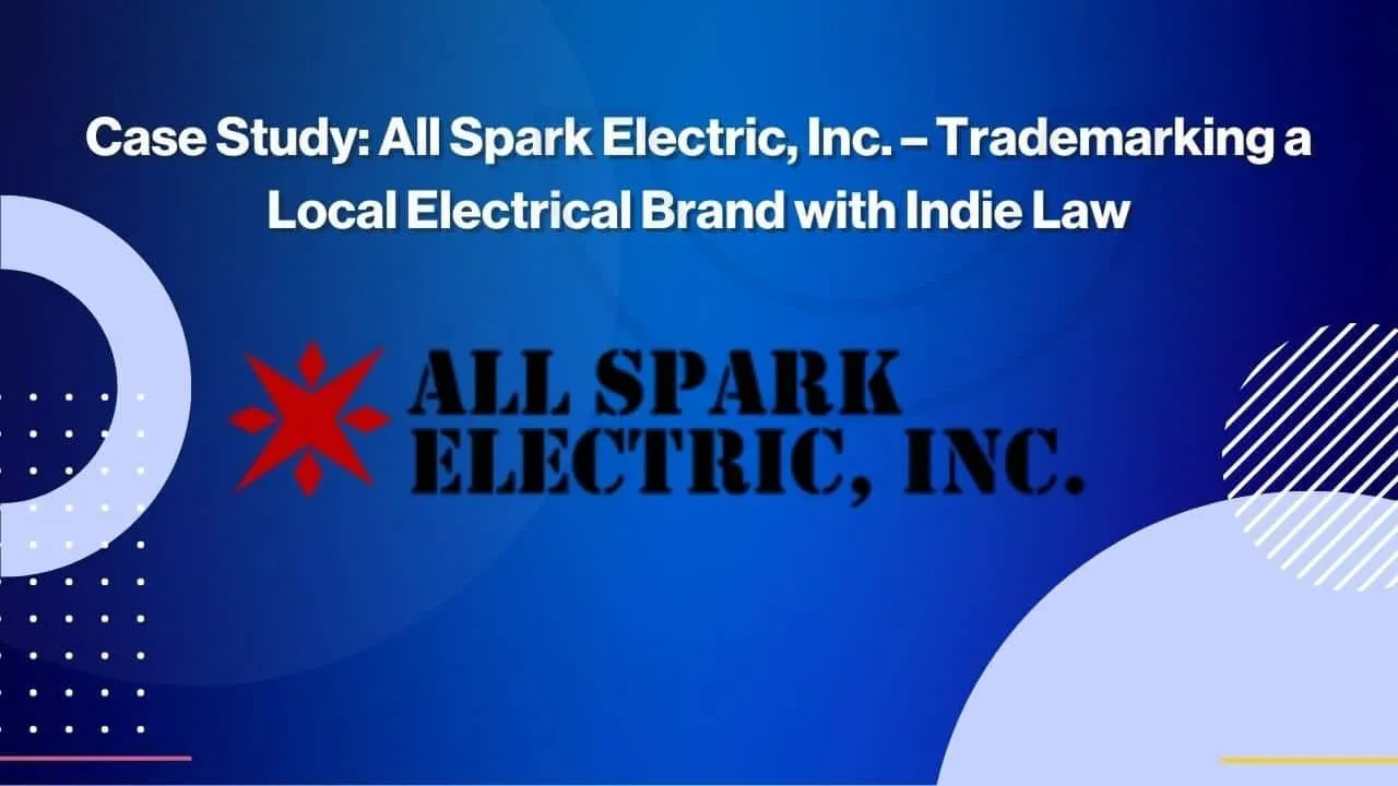 Case study slide with the title All Spark Electric, Inc. – Trademarking a Local Electrical Brand with Indie Law and the All Spark Electric, Inc. logo on a blue abstract background.