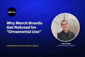 Indie Law title card: why merch and apparel brands get refused for ornamental use