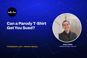 Indie Law title card: Can a Parody T-Shirt Get You Sued?