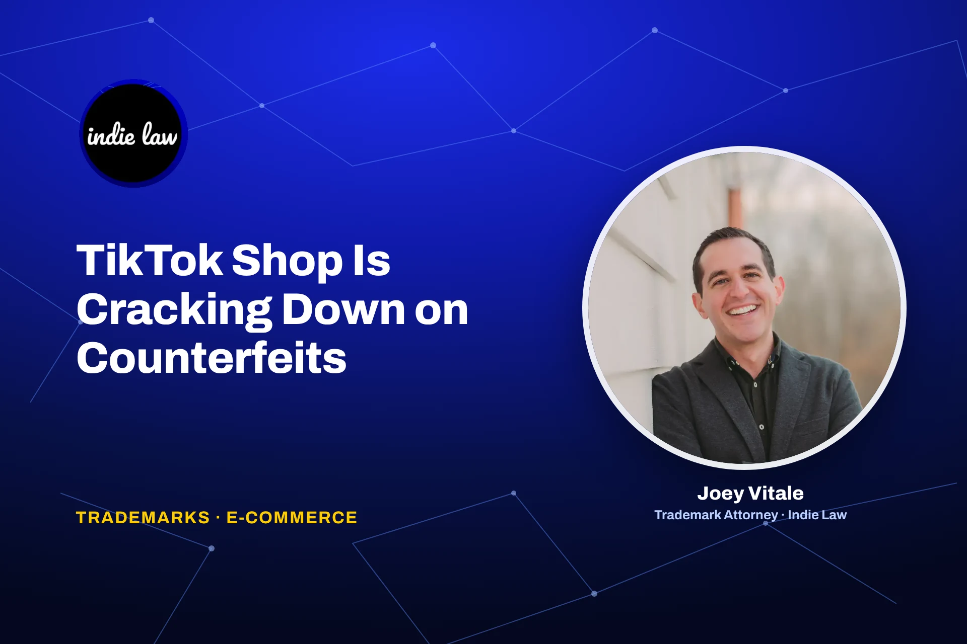 Indie Law – TikTok Shop Is Cracking Down on Counterfeits. Here's What That Means for Small Businesses That Sell Products