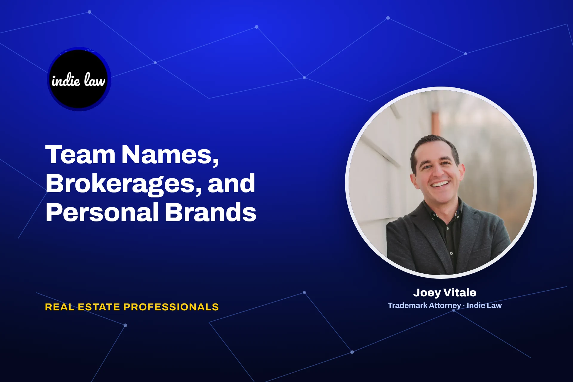 Indie Law - Team Names, Brokerages, and Personal Brands: What Real Estate Pros Can Trademark