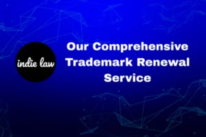 Blue background with geometric lines, "indie law" in a black circle on the left, and white text reading "Our Comprehensive Trademark Renewal Service" to showcase our expert Trademark Renewal Service.